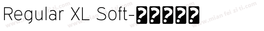 Regular XL Soft字体转换